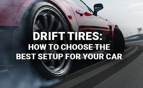 Drift Tires: Choose Better Tires for More Control